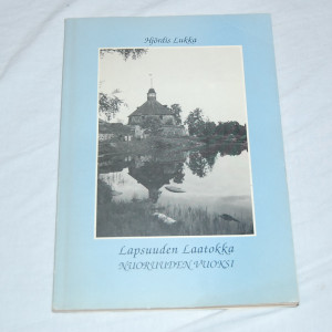 Hjördis Lukka Lapsuuden Laatokka, nuoruuden vuoksi